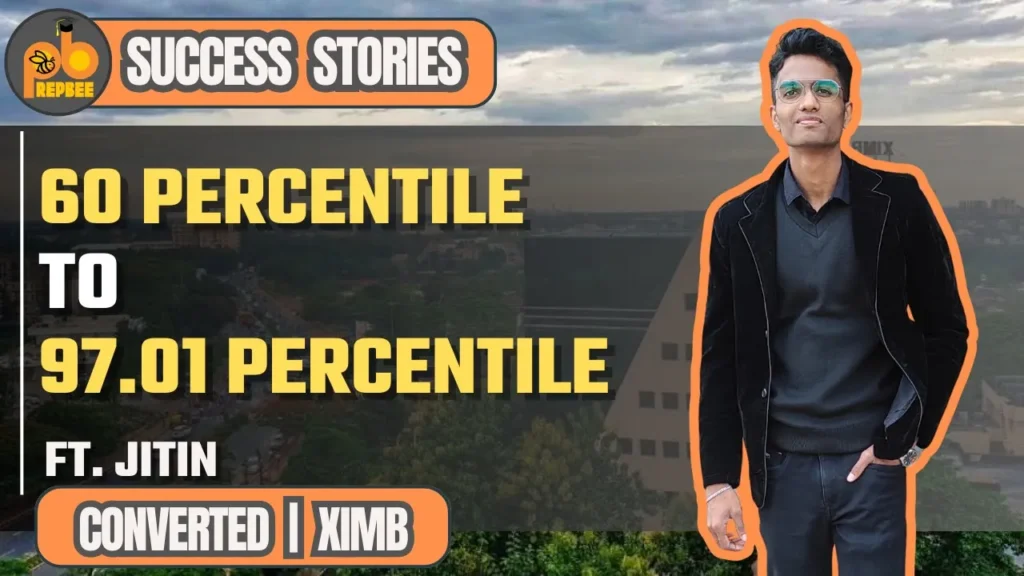 60%ile to XIMB journey || Ft. Jitin || CAT- 97.01 %ile || Success Stories